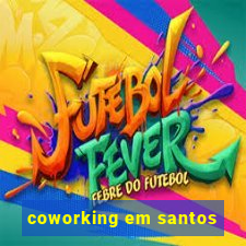 coworking em santos